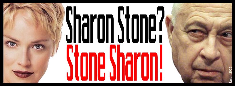 Sharon Stone? Stone ...